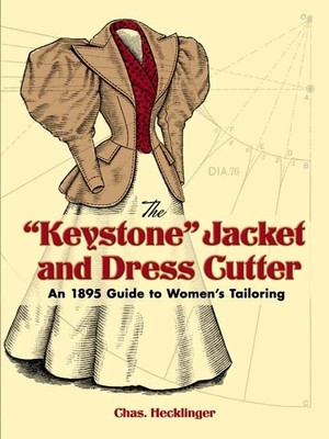 The Keystone Jacket and Dress Cutter: An 1895 Guide to Women&amp;#039;s Tailoring foto
