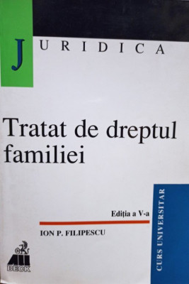 Ion P. Filipescu - Tratat de dreptul familiei, editia a V-a (2000) foto