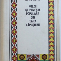 POEZII SI POVESTI POPULARE DIN TARA LAPUSULUI de PAMFIL BILTIU , 1990 CONTINE DEDICATIA AUTORULUI CATRE DOMNUL ROMULUS VULCANESCU