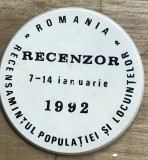 (H) Insigna Recenzor Recensamantul Populatiei si Locuintelor 1992 Romania, Ecuson Colectie Istorie Post-Decembrista