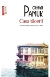 Casa tacerii - Orhan Pamuk