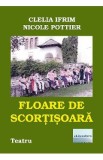 Floare de scortisoara - Clelia Ifrim, Nicole Pottier