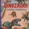 Dinozaurii, stapanii Pamantului