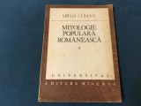 Mitologie populara romaneasca volumul II / vietuitoarele vazduhului de Mihai Coman anul 1988 !