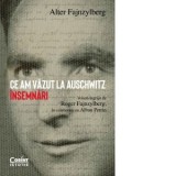 Ce am vazut la Auschwitz. Insemnari - Alina Pavelescu, Alter Fajnzylberg
