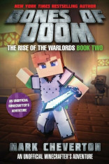 Bones of Doom: The Rise of the Warlords Book Two: An Unofficial Minecrafter&amp;#039;s Adventure, Hardcover/Mark Cheverton foto