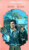 Don Juan - Michel Zevaco, editura Anvima, 1993, 285 pagini, roman