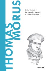 Thomas Morus. Volumul 64. Descopera Filosofia