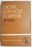 Teatru (Persii, Antigona, Troienele) &ndash; Eschil Sofocle Euripide (coperta putin uzata)