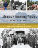California&#039;s Pioneering Punjabis: An American Story