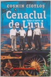 Cenaclul de Luni. Viata si opera - Cosmin Ciotlos