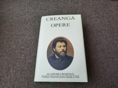 Ion Creanga - Opere (Academia Romana) EDITIE DE LUX 2014 foto