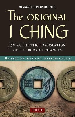 The Original I Ching: An Authentic Translation of the Book of Changes foto