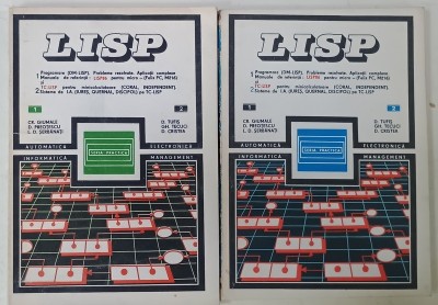LISP , PROGRAMARE de CR. GIUMALE ...D. CRISTEA , VOLUMELE I - II , 1987 foto