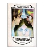 Panait Istrati - Nerantula - 101853