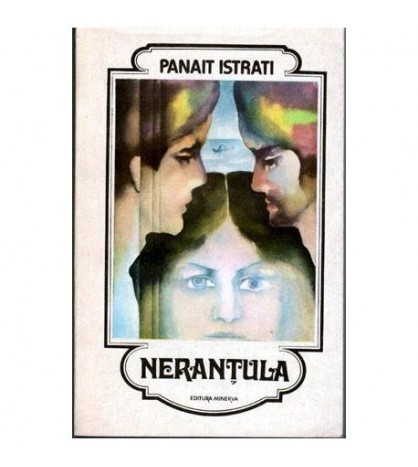 Panait Istrati - Nerantula - 101853