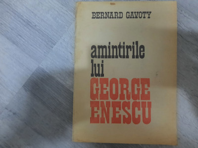 Amintirile lui George Enescu de Bernard Gavoty foto