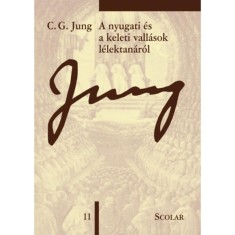 A nyugati &eacute;s a keleti vall&aacute;sok l&eacute;lektan&aacute;r&oacute;l - 3. kiad&aacute;s - (&Ouml;M 11) - Carl Gustav Jung