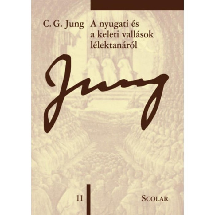 A nyugati &eacute;s a keleti vall&aacute;sok l&eacute;lektan&aacute;r&oacute;l - 3. kiad&aacute;s - (&Ouml;M 11) - Carl Gustav Jung