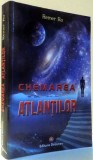 CHEMAREA ATLANTILOR de REMER RA , 2011