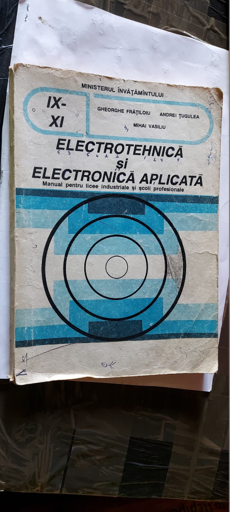 Electrotehnica Si Electronica Aplicata - Gh. Fratiloiu TUGULEA ,VASILIU |  Okazii.ro