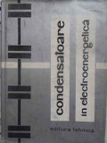 CONDENSATOARE IN ELECTROENERGETICA-G. STANISLAW, K. ALEKSANDER, K. CZESLAW, S. STEFAN, Z.-Z. JAN-276609