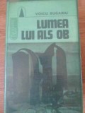 Lumea lui ALS OB - Voicu Bugariu, Fantastic Club, Albatros 1981, SF, Cartonata, Romana