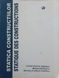 STATICA CONSTRUCTIILOR VOL.1 EDITIE BILINGVA ROMANA-FRANCEZA-CONSTANTIN AMARIEI, MIHAI BUDESCU, MIHAELA-ANC-227891