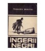 Francois Mauriac - Ingerii negri - 125136