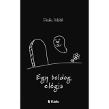 Egy boldog el&eacute;gia - De&aacute;k M&aacute;t&eacute;