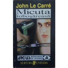 Micuta Tobosareasa - John Le Carre , E781