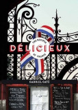 Delicieux - The Recipes of France | Gabriel Gate, Hardie Grant Books