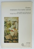 UKRAINE , RENAISSANCE D 'UN MYTHE NATIONAL , par GEORGES NIVAT ...MIROSLAV POPOVITCH , 2000