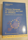 Uniunea Europeană &icirc;n contextul unei lumi &icirc;n schimbare - coord. Nicolae Paun