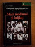 MARI MEDIUMI SI INITIATI de JEAN PRIEUR *PREZINTA SUBLINIERI IN TEXT