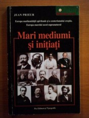 MARI MEDIUMI SI INITIATI de JEAN PRIEUR *PREZINTA SUBLINIERI IN TEXT