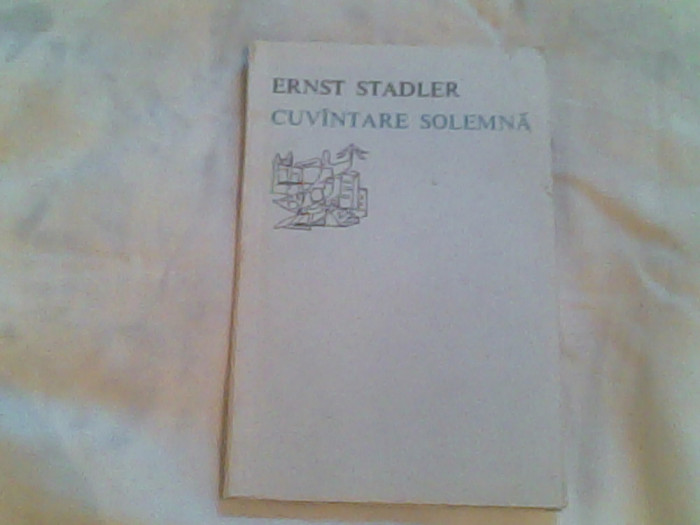 Cuvantare solemna (bilingv roman-german)-Ernst Stadler