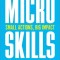 Microskills: Small Actions, Big Impact