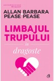 Limbajul trupului &icirc;n dragoste | Allan Pease, Barbara Pease, Curtea Veche, Curtea Veche Publishing