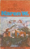 Karen W. - Gerti Tetzner, Roman, Editura Univers, 1979, 428 pagini, Beletristica, Colectia Globus
