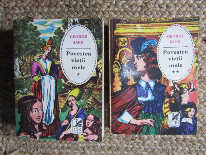 George Sand - Povestea vietii mele vol. I-II