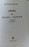 Lucian Blaga - Opere 10: Trilogia Valorilor (Filosofie, Minerva, 1987, Romana)