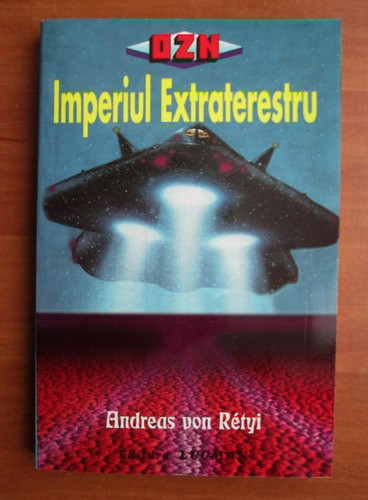 Imperiul extraterestru - Andreas Von Retyi