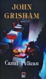 Cumpara ieftin Cazul Pelican - 2007 - John Grisham ($P227)