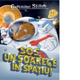 SOS, un soarece in spatiu! - Geronimo Stilton