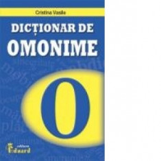 Dictionar de omonime - Cristina Vasile