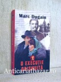O executie obisnuita - Marc Dugain