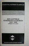 Din luptele tineretului roman 1919-1939 - Culegere de texte - Istorie Romania