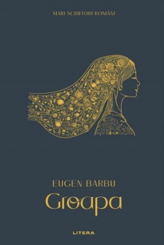 Groapa (vol. 6), Eugen Barbu foto