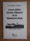 Liceul militar Nicolae Filipescu de la Manastirea Dealu Ion Benone Petrescu